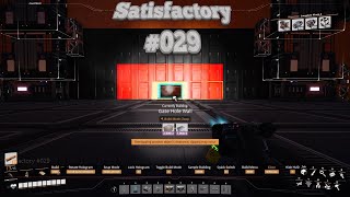 Satisfactory 029  DA kommt das Lager hin [upl. by Ahsimet]