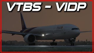 Im alive  VTBS ✈ VIDP  PMDG B777300ER First Livestream  MSFS Live [upl. by Yspyg]