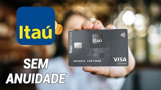 💳 CARTÃO ITAÚ UNICLASS VISA SIGNATURE SEM ANUIDADE [upl. by Ulberto597]