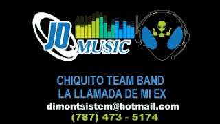 Chiquito Team Band La Llamada De Mi Ex [upl. by Aynahs]