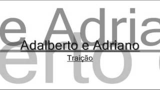 Adalberto e Adriano Traição [upl. by Ivanah]