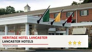 Heritage Hotel Lancaster  Lancaster Hotels Pennsylvania [upl. by Assenat]