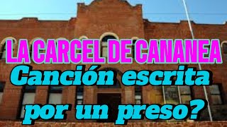 La CARCEL DE CANANEA Toda la historia del corrido [upl. by Anitsrhc11]