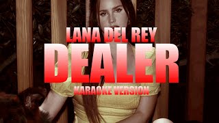 Dealer  Lana Del Rey Instrumental Karaoke KARAOKampJ [upl. by Vullo921]