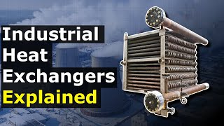 Industrial Heat Exchangers Explained [upl. by Uttica]