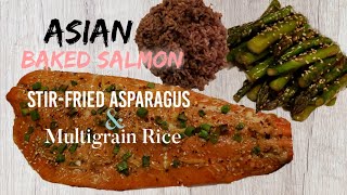 Asian Baked Salmon Stir Fried Asparagus amp Multigrain Rice [upl. by Anam871]