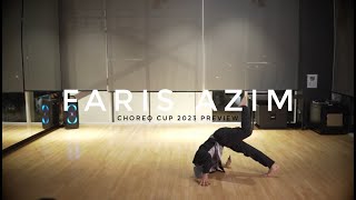 ChoreoCup2023 PREVIEW DAY  Faris Azim [upl. by Cony]