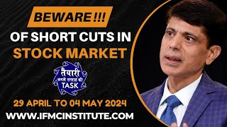 BEWARE  Of Short Cuts in Stock Market l NEXT WEEK OUTLOOK TASK 29April To04 May2024 [upl. by Aticnemrac]