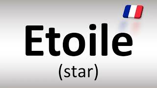 How to Pronounce Star Etoile in French [upl. by Alihet522]