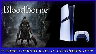 PS5 Pro  Bloodborne  Performance  Gameplay [upl. by Cleary156]