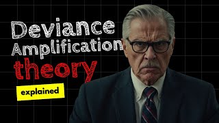 Deviance Amplification Theory Explained  Criminology [upl. by Pease662]