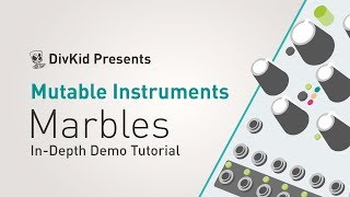 Mutable Instruments  Marbles random sampler In Depth Eurorack Demo Tutorial [upl. by Irt]