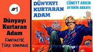 Fantastik Türk Sineması 1  Dünyayı Kurtaran Adam quotKırk bakireye tapmaya geldikquot [upl. by Bidle]