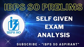 IBPS SO prelims self given exam analysis [upl. by Tnias]