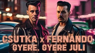 Csutka x Fernando  Gyere gyere Juli Official Video 2023 [upl. by Lika]