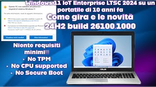 Windows 11 IoT Enterprise LTSC 2024 su un portatile di 10 anni fa [upl. by Notsob]