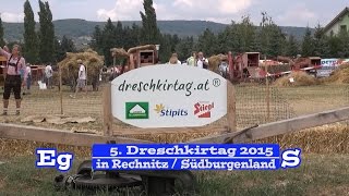 5 Dreschkirtag 2015 in Rechnitz  Südburgenland [upl. by Eladroc862]