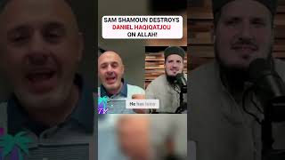 Sam Shamoun DESTROYS Daniel Haqiqatjou On Allah [upl. by Nanda]