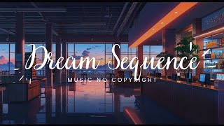 Dream Sequence – Chill amp Cool Beats 🎧 Music No Copyright [upl. by Branch]