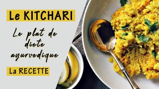 LE KITCHARI  La recette du plat de diète ayurvédique [upl. by Atiuqcir525]