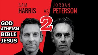 Sam Harris vs Jordan Peterson  God Atheism The Bible Jesus  Part 2  Presented by Pangburn [upl. by Kelwen]