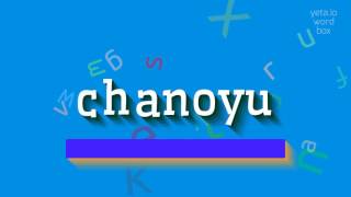 How to say quotchanoyuquot High Quality Voices [upl. by Haven]