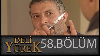 Deli Yürek 58Bölüm Tek Part İzle HD [upl. by Philipines]