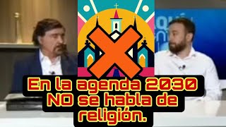 El papel de la Religión en la agenda 2030 Agustín Laje Armando Alducin globalismo agenda2030 [upl. by Larentia]