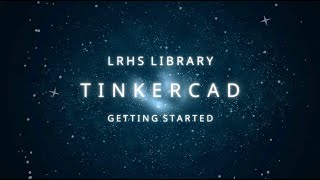 Tinkercad Getting Started [upl. by Ragen]