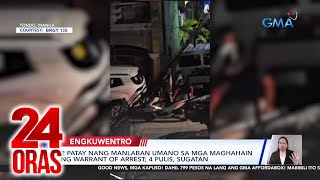 24 Oras Part 1 Nanlaban nang hainan ng warrant of arrest kapwa akusado ni Quiboloy atbp [upl. by Trudnak]