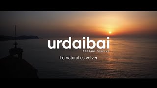 Campaña quotLo natural es volverquot 2024  URDAIBAI BASQUE RESERVE [upl. by Laitselec]