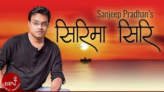 quotसिरिमा सिरि बैशको बेलाquot Sirima Siri Baisako Bela  Sanjeep Pradhan  Nepali Pop Song [upl. by Einhorn]