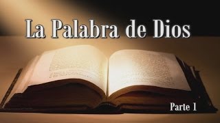 Estudios Bíblicos  La Palabra De Dios  Parte 1 [upl. by Hadlee]