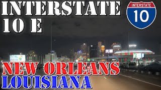 I10 East  New Orleans  Louisiana  4K Night Highway Drive [upl. by Sanfo]