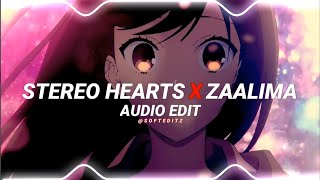 stereo hearts x zaalima edit audio [upl. by Avram]