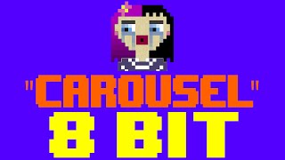 Carousel 8 Bit Cover Tribute to Melanie Martinez  8 Bit Universe [upl. by Romeon]