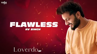 Flawless  RV Singh Lyrical Audio  New Hindi Song 2024  Loverdo EP  Romantic Song Hindi [upl. by Glaab523]