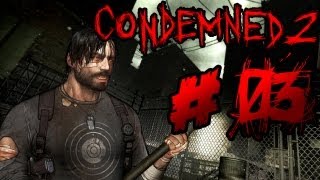 Lets Play Condemned 2 Bloodshot 03  Malcolm Mittendrin [upl. by Newnorb]