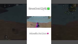 CrossBow Myth ✅ bgmimyths pubgmobile mythbusters crossbowshooting bgmimythbusters [upl. by Joacimah798]