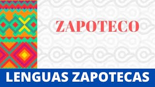 El Zapoteco es un grupo de lenguas  LENGUAS ZAPOTECAS [upl. by Artim985]