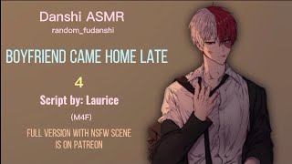 ASMR Boyfriend Boyfriend Came Home Late Script by Laurice [upl. by Best]