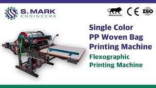 PP Woven Bags Printing Machine  Plastic Bag Printing Machine  By S Mark Engineers  1 color [upl. by Fabian]