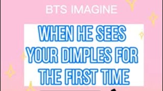 BTS IMAGINE😍When He Sees Your Dimples For The First Time😍 bts shorts [upl. by Sahc970]