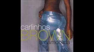 Carlinhos Brown  A namorada Disco Fever Edit [upl. by Alderman]