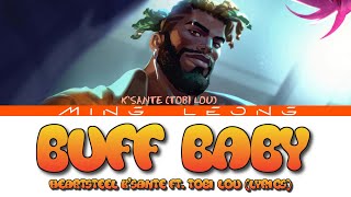 HEARTSTEEL KSante  Buff Baby ft tobi lou Lyrics [upl. by Eanore]