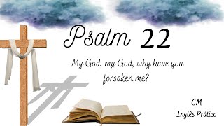 Psalm 22 [upl. by Gil]