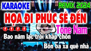 HỌA ĐI PHÚC SẼ ĐẾN  KARAOKE REMIX TONE NAM  Beat Remix Đoàn Lâm  Nhiều Lần Ngã Gục Cũng Không [upl. by Scevour]