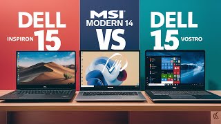 Dell Inspiron 15 vs Dell Vostro 15 vs MSI Modern 14 2024  Ultimate Budget Laptops Comparison [upl. by Haimarej]