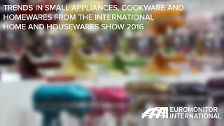 Trends in Appliances Cookware and Homewares from the International Home and Housewares Show 2016 [upl. by Zaragoza]