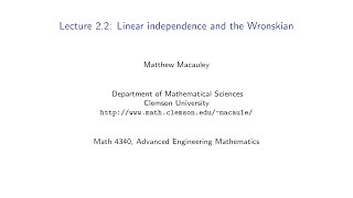 Advanced Engineering Mathematics Lecture 22 Linear independence and the Wronskian [upl. by Yrrem]